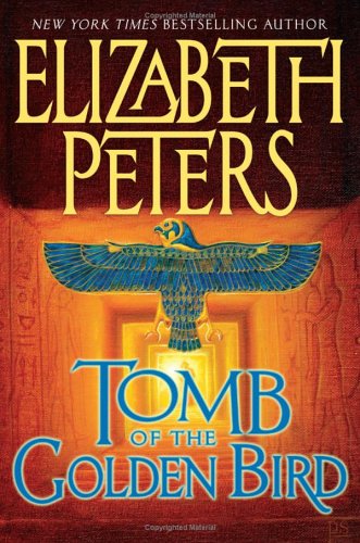Tomb of the Golden Bird (Amelia Peabody Mysteries) by Elizabeth Peters