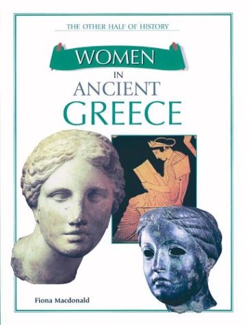 Women in Ancient Greece by Fiona Macdonald