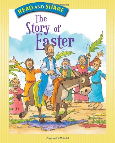 The Story of Easter: Read and Share by Gwen Ellis