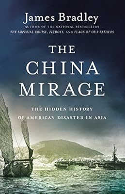 The China Mirage: The Hidden History of