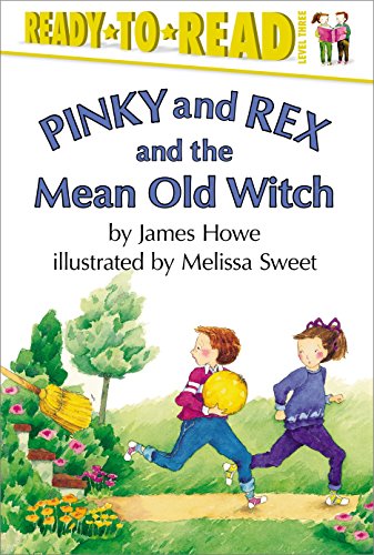 Pinky And Rex And The Mean Old Witch (Pinky & Rex) by James Howe