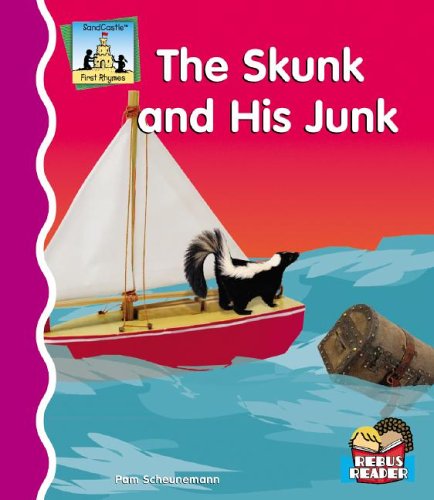 The Skunk And His Junk by Pam Scheunemann