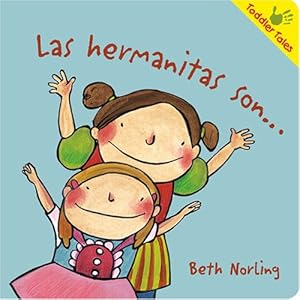Las hermanitas son... (Toddler Tales) (Spanish Edition)