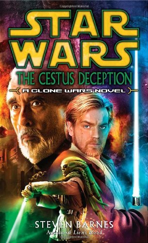The Cestus Deception: Star Wars (Clone Wars): A Clone Wars Novel by Steven Barnes