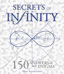 Secrets of Infinity: 150 Answers to an Enigma