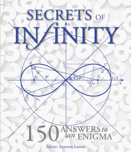 Secrets of Infinity: 150 Answers to an Enigma by DK