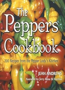The Peppers Cookbook: 200 Recipes from the Pepper Lady's Kitchen (Great American Cooking)