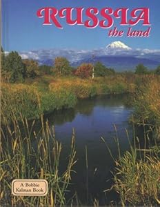 Russia - the land (Lands, Peoples, and Cultures)