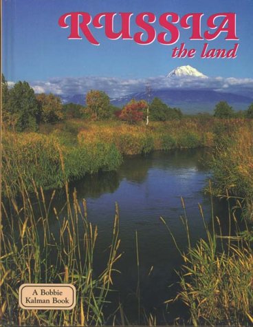 Russia - the land (Lands, Peoples, and Cultures) by Greg Nickles