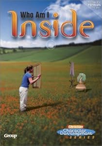 Who Am I Inside? (Christian Character Development)