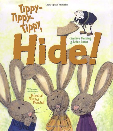 Tippy-Tippy-Tippy, Hide! by Candace Fleming