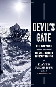 Devil's Gate: Brigham Young and the Great Mormon Handcart Tragedy