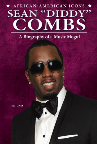 Sean "Diddy" Combs: A Biography of a Music Mogul by Jen Jones