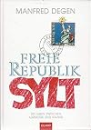 Freie Republik Sylt : ein Leben zwischen Kurmusik & Kaviar ; Berichte und Reportagen. , signiert 3922753116 von. Mit Zeichn. von Jürgen Tomicek