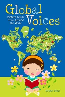 Global voices : picture books from around the world