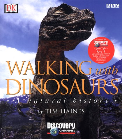Walking with Dinosaurs: A Natural History by DK Publishing