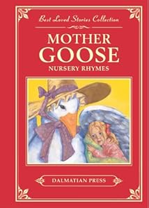 Mother Goose Nursery Rhymes: Best Loved Stories
