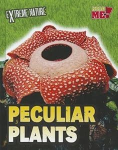 Peculiar Plants by Anita Ganeri