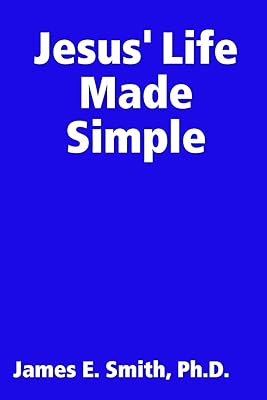 Jesus' Life Made Simple