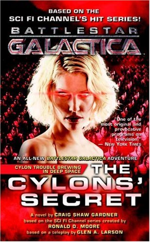 The Cylons' Secret: Battlestar Galactica 2 by Craig Shaw Gardner