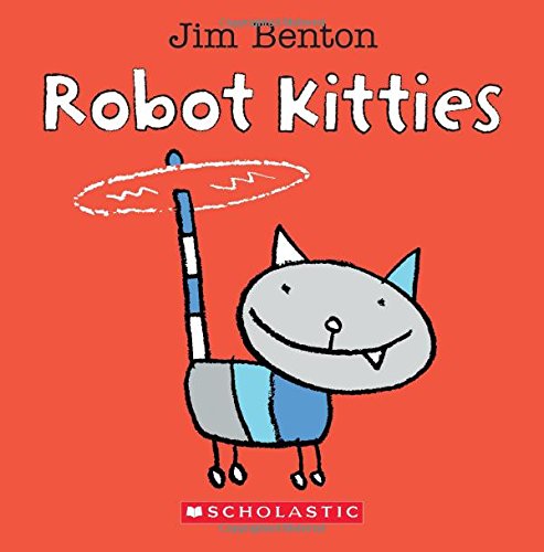 Robot Kitties by Jim Benton