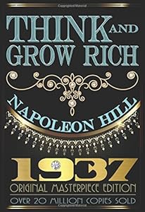 Think and Grow Rich - 1937 Original Masterpiece