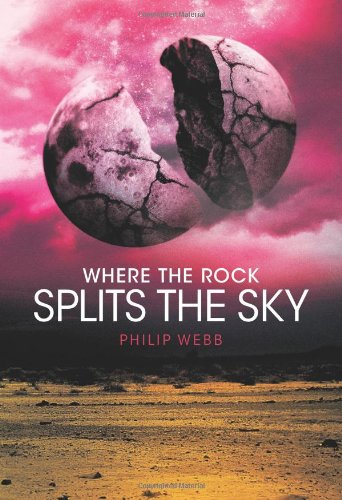 Where the Rock Splits the Sky by Philip Webb