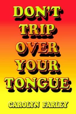 Don't Trip Over Your Tongue