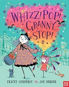 Whizz! Pop! Granny, Stop!