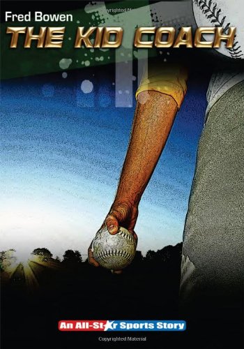 The Kid Coach by Fred Bowen