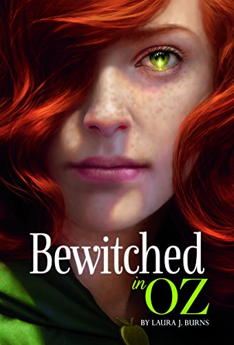 Bewitched in Oz by Laura J Burns