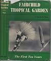Fairchild Tropical Garden: The First Ten Years.