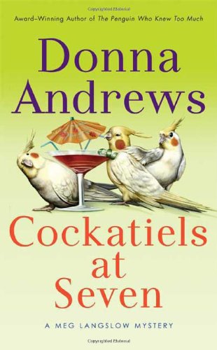 Cockatiels at Seven (Meg Langslow Mysteries) by Donna Andrews