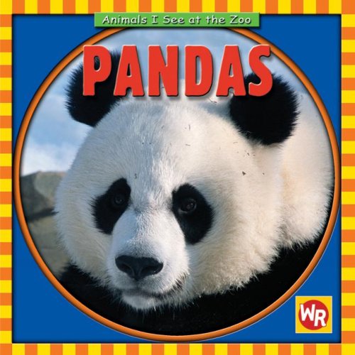 Pandas (Animals I See at the Zoo) by Kathleen Pohl