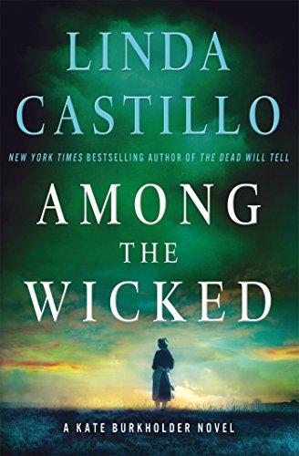 Among the Wicked: A Kate Burkholder Novel by Linda Castillo