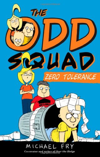 The Odd Squad Zero Tolerance by Michael Fry