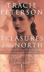 Treasures of the North (Yukon Quest #1)