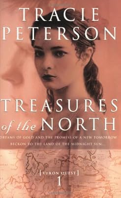 Treasures of the North (Yukon Quest #1)
