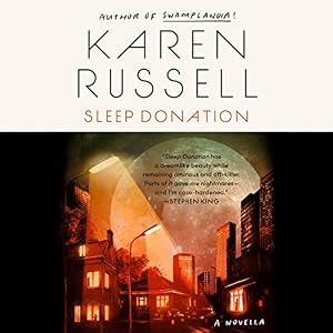 Sleep Donation by Karen Russell