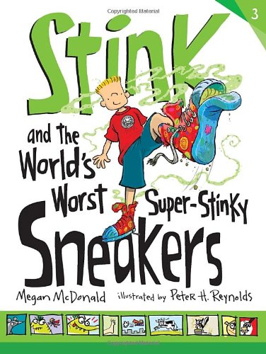 Stink and the World's Worst Super-Stinky Sneakers by Megan McDonald
