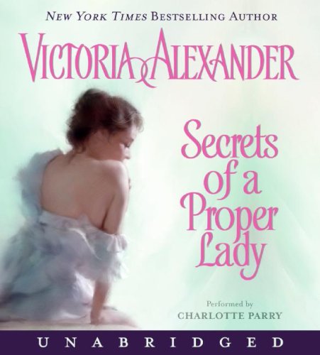 Secrets of a Proper Lady (Last Man Standing, Book 3) by Victoria Alexander