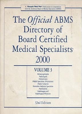 The Official ABMS directory of board certified medical specialists 2000.