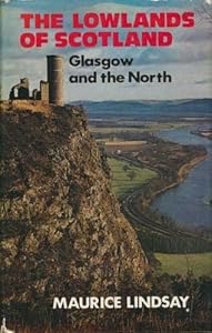 The Lowlands of Scotland, (The County books series) by Maurice Lindsay