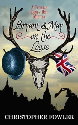 Bryant &amp; May on the Loose