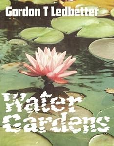 Water Gardens by Gordon T. Ledbetter