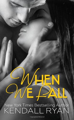 When We Fall by Kendall Ryan