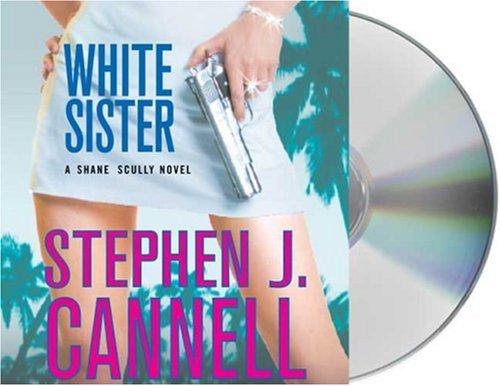 White Sister: A Shane Scully Novel by Stephen J. Cannell