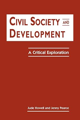 Civil Society and Development: A Critical Exploration