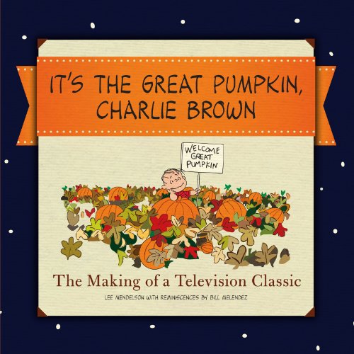 It's the Great Pumpkin: The Making of a Television Classic by Charles M. Schulz 
			
			
		
		
		
       	 
       		
       			,