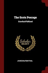 The Scots Peerage: Crawford-Falkland by James Balfour Paul